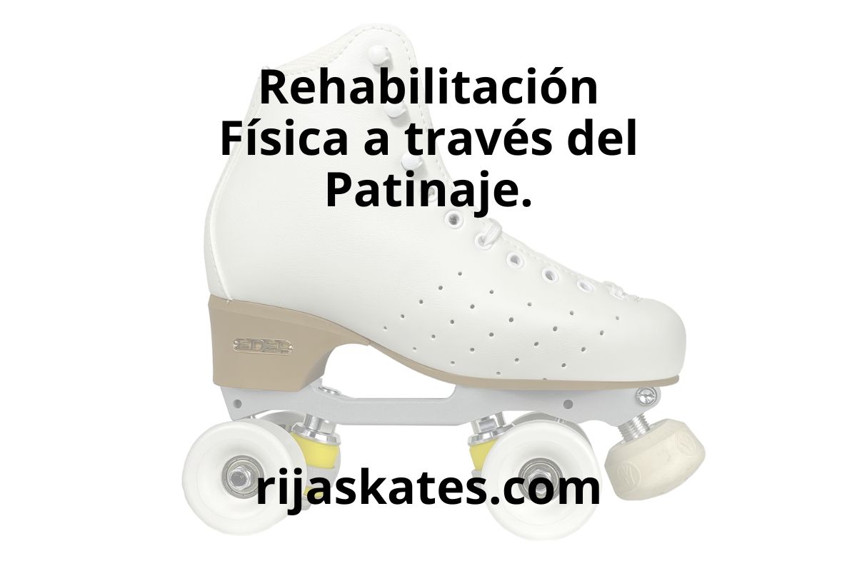 Rehabilitación Física con el patinaje